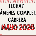 EXÁMENES COMPLETA CARRERA- MAYO 2026-