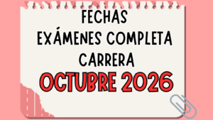 EXÁMENES COMPLETA CARRERA- OCTUBRE 2026