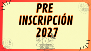 PRE-INSCRIPCIÓN 2027